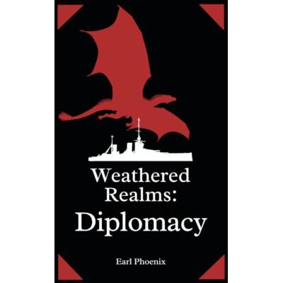 Phoenix Weathered Realms: Diplomacy Phoenix Weathered Realms: Diplomacy