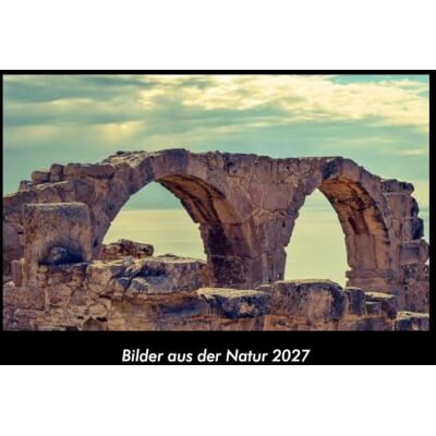 Becker Bilder aus der Natur 2027 Fotokalender DIN A3: Monatskalender mit Bild-Motiven aus Fauna und Flora, Natur, Blumen und Pflanzen Becker Bilder aus der Natur 2027 Fotokalender DIN A3: Monatskalender mit Bild-Motiven aus Fauna und Flora, Natur, Blumen und Pflanzen