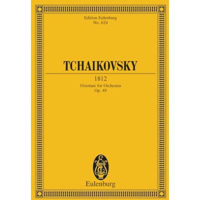 Schott Ouverture 1812 Op.49 Poche (Edition Eulenburg): Ouverture. op. 49. CW 46. orchestra. Partition d'étude. Schott Ouverture 1812 Op.49 Poche (Edition Eulenburg): Ouverture. op. 49. CW 46. orchestra. Partition d'étude.