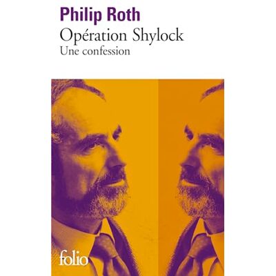 Roth Opération Shylock: Une confession: A40190 () Roth Opération Shylock: Une confession: A40190 ()