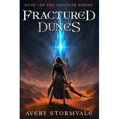 Avery Fractured Dunes (Vaelthar Series) Avery Fractured Dunes (Vaelthar Series)