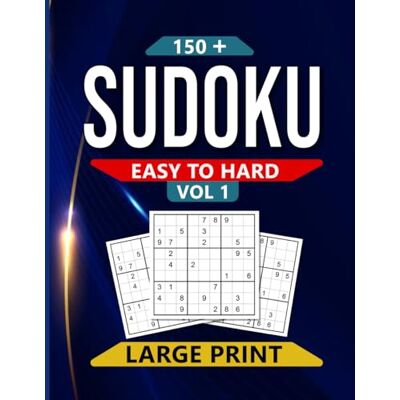 Sharp Large Print Sudoku Puzzle Book for Seniors: Vol 1: 150 Easy to Hard Puzzles, One Puzzle Per Page, Extra Large 30pt Font with Solutions — Brain ... and Seniors (Large Print Sudoku for Seniors) Sharp Large Print Sudoku Puzzle Book for Seniors: Vol 1: 150 Easy to Hard Puzzles, One Puzzle Per Page, Extra Large 30pt Font with Solutions — Brain ... and Seniors (Large Print Sudoku for Seniors)