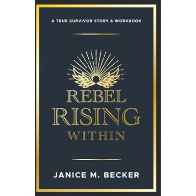 Becker Rebel Rising Within Becker Rebel Rising Within