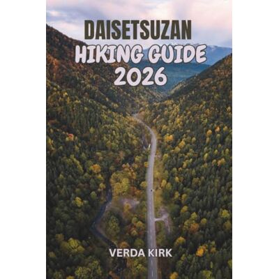 Kirk DAISETSUZAN HIKING GUIDE 2026: Trails, Mountain Huts, and Route Planning in Hokkaido's Alpine Wilderness Kirk DAISETSUZAN HIKING GUIDE 2026: Trails, Mountain Huts, and Route Planning in Hokkaido's Alpine Wilderness