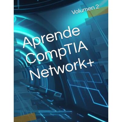 Panda Aprende CompTIA Network+: Volumen 2 (Ruta Certificada) Panda Aprende CompTIA Network+: Volumen 2 (Ruta Certificada)