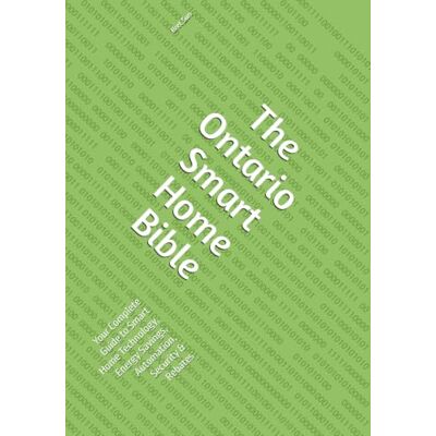 Sun The Ontario Smart Home Bible: Your Complete Guide to Smart Home Technology, Energy Savings, Automation, Security & Rebates (Ontario Homeowner’s Essential Guide Series) Sun The Ontario Smart Home Bible: Your Complete Guide to Smart Home Technology, Energy Savings, Automation, Security & Rebates (Ontario Homeowner’s Essential Guide Series)