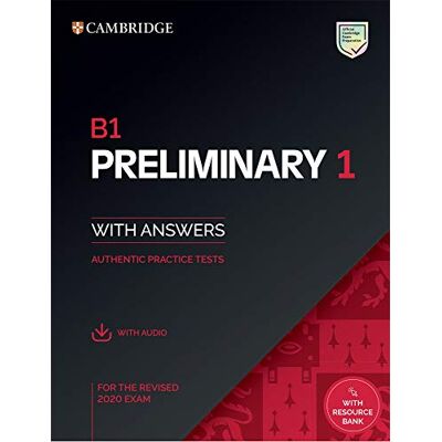 Cambridge English Language Assessment B1 Preliminary 1. Practice Tests with Answers and Audio. Cambridge English Language Assessment B1 Preliminary 1. Practice Tests with Answers and Audio.