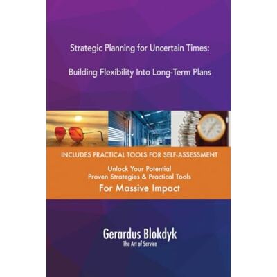 ART Strategic Planning for Uncertain Times: Building Flexibility Into Long-Term Plans ART Strategic Planning for Uncertain Times: Building Flexibility Into Long-Term Plans