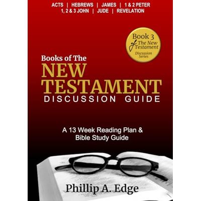 Garmin Books of The New Testament Discussion Guide: A 13 Week Reading Plan & Bible Study Guide Garmin Books of The New Testament Discussion Guide: A 13 Week Reading Plan & Bible Study Guide