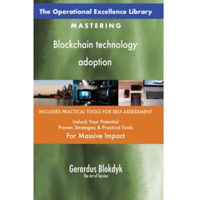 ART The Operational Excellence Library; Mastering Blockchain technology adoption ART The Operational Excellence Library; Mastering Blockchain technology adoption