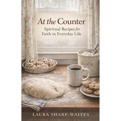 Sharp At the Counter: Spiritual Recipes for Faith in Everyday Life (The Counter Collection) Sharp At the Counter: Spiritual Recipes for Faith in Everyday Life (The Counter Collection)