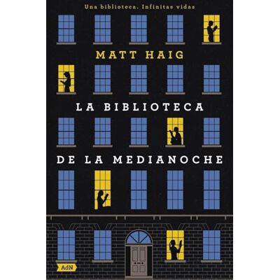 Haig, Matt La Biblioteca de la Medianoche (bolsillo) (AdN Editorial Grupo Anaya) Haig, Matt La Biblioteca de la Medianoche (bolsillo) (AdN Editorial Grupo Anaya)