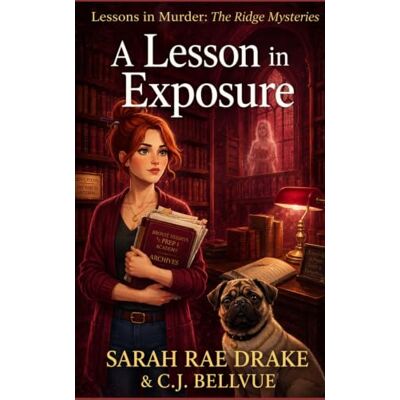 Drake A Lesson in Exposure (Lessons in Murder: The Ridge Mysteries) Drake A Lesson in Exposure (Lessons in Murder: The Ridge Mysteries)
