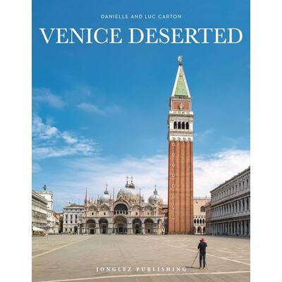 Luc & Danielle Carton Venice deserted (LIBROS DE FOTOGRAFIA) Luc & Danielle Carton Venice deserted (LIBROS DE FOTOGRAFIA)