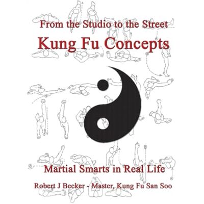 Becker Kung Fu Concepts Becker Kung Fu Concepts
