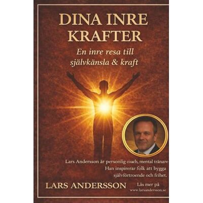 Andersson Dina Inre Krafter: En inre resa till självkänsla & kraft Andersson Dina Inre Krafter: En inre resa till självkänsla & kraft