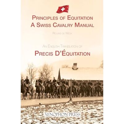 Roland Principles of Equitation: A Swiss Cavalry Manual Roland Principles of Equitation: A Swiss Cavalry Manual