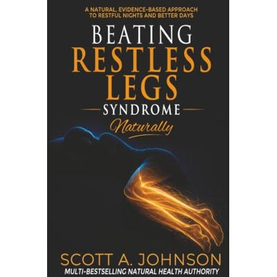 Scott Beating Restless Legs Syndrome Naturally Scott Beating Restless Legs Syndrome Naturally