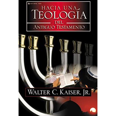 Kaiser Hacia una Teologia del Antiguo Testamento Kaiser Hacia una Teologia del Antiguo Testamento