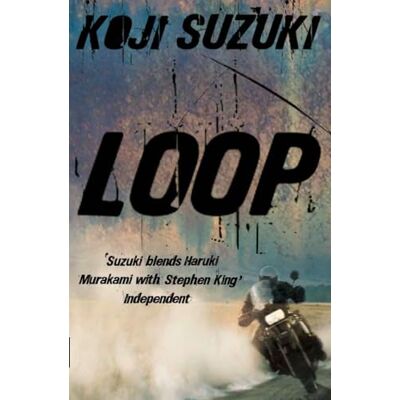 Suzuki LOOP: A Gripping Japanese Horror Mystery of an Apocalyptic Medical Crisis Suzuki LOOP: A Gripping Japanese Horror Mystery of an Apocalyptic Medical Crisis
