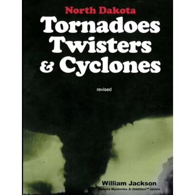 Jackson North Dakota Tornadoes Twisters & Cyclones Jackson North Dakota Tornadoes Twisters & Cyclones