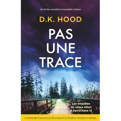 Tura Pas une trace: Un thriller envoûtant impossible à lâcher: 12 (Les enquêtes de Jenna Alton & David Kane) Tura Pas une trace: Un thriller envoûtant impossible à lâcher: 12 (Les enquêtes de Jenna Alton & David Kane)