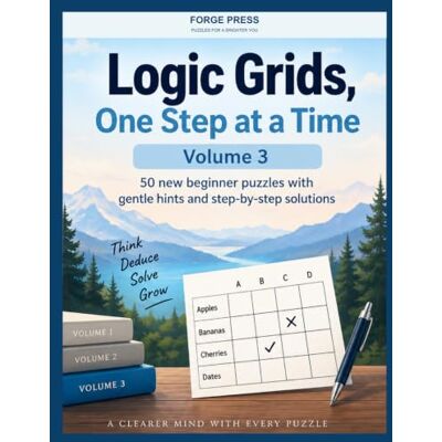 Rio Logic Grids, One Step at a Time: Volume 3: 50 new beginner puzzles with gentle hints and step-by-step solutions Rio Logic Grids, One Step at a Time: Volume 3: 50 new beginner puzzles with gentle hints and step-by-step solutions
