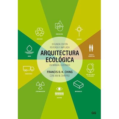 Arquitectura ecológica: Un manual ilustrado Arquitectura ecológica: Un manual ilustrado