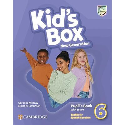 Nixon, Caroline Kid's Box New Generation English for Spanish Speakers Level 6 Pupil's Book with eBook (2023) Nixon, Caroline Kid's Box New Generation English for Spanish Speakers Level 6 Pupil's Book with eBook (2023)