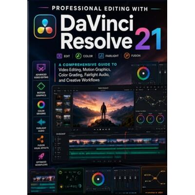 Emmanuel, Olivia Professional Editing with DaVinci Resolve 21: A Comprehensive Guide to Video Editing, Motion Graphics, Color Grading, Fairlight Audio, and Creative Workflows Emmanuel, Olivia Professional Editing with DaVinci Resolve 21: A Comprehensive Guide to Video Editing, Motion Graphics, Color Grading, Fairlight Audio, and Creative Workflows