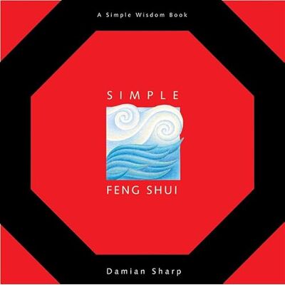 Sharp Simple Feng Shui (A Simple Wisdom Series) Sharp Simple Feng Shui (A Simple Wisdom Series)