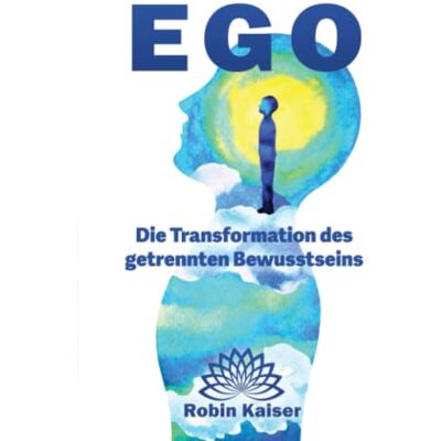 Kaiser EGO: Die Transformation des getrennten Bewusstseins Kaiser EGO: Die Transformation des getrennten Bewusstseins