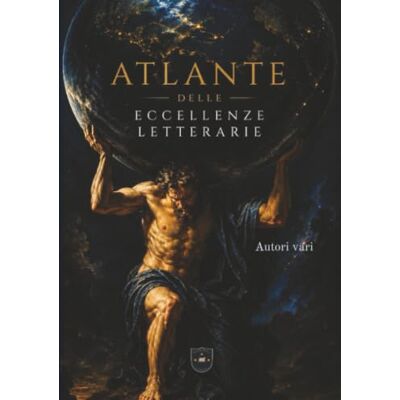 Various Atlante delle Eccellenze letterarie Various Atlante delle Eccellenze letterarie