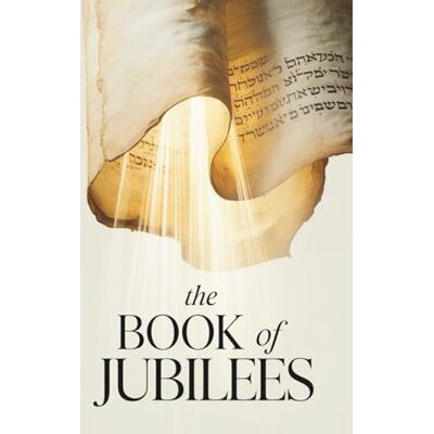 Anonymous The Book of Jubilees: The Apocryphal Chronicle of Creation and Covenant (Annotated) Anonymous The Book of Jubilees: The Apocryphal Chronicle of Creation and Covenant (Annotated)