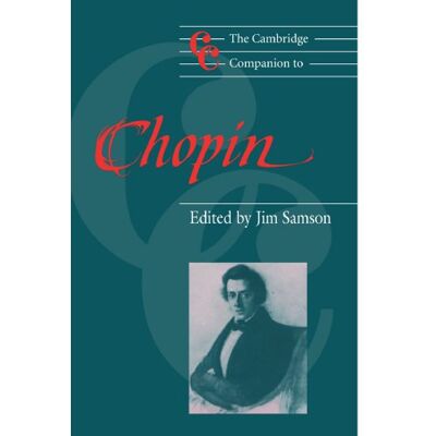 Samson The Cambridge Companion to Chopin (Cambridge Companions to Music) Samson The Cambridge Companion to Chopin (Cambridge Companions to Music)