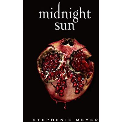 Meyer, Stephenie Midnight Sun Meyer, Stephenie Midnight Sun