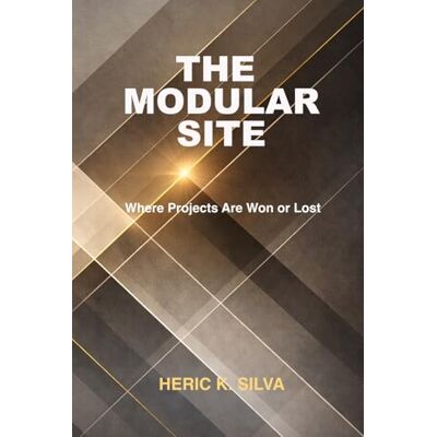 Silva The Modular Site: Where Projects Are Won or Lost Silva The Modular Site: Where Projects Are Won or Lost