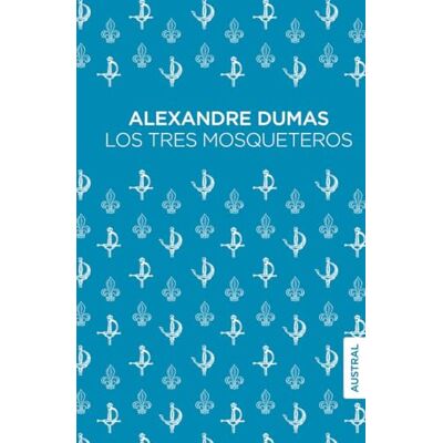 Dumas, Alexandre Los tres mosqueteros ( Singular) Dumas, Alexandre Los tres mosqueteros ( Singular)