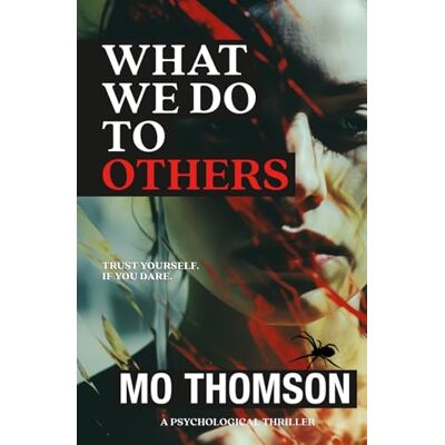 Thomson WHAT WE DO TO OTHERS (The Charlotte Bell Series) Thomson WHAT WE DO TO OTHERS (The Charlotte Bell Series)