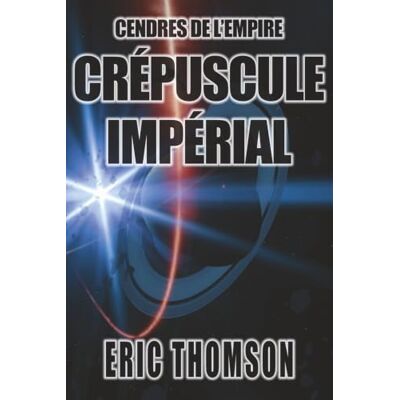 Thomson Crépuscule impérial (Cendres de l'empire) Thomson Crépuscule impérial (Cendres de l'empire)