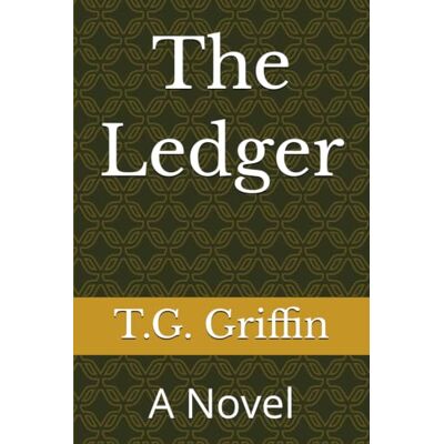 Griffin The Ledger: A Novel Griffin The Ledger: A Novel
