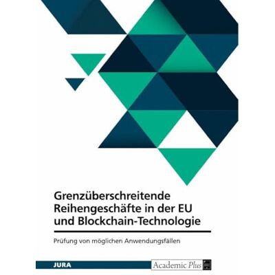 Anonymous Grenzüberschreitende Reihengeschäfte in der EU und Blockchain-Technologie: Prüfung von möglichen Anwendungsfällen Anonymous Grenzüberschreitende Reihengeschäfte in der EU und Blockchain-Technologie: Prüfung von möglichen Anwendungsfällen