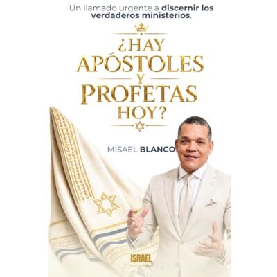 Blanco ¿HAY APÓSTOLES Y PROFETAS HOY?: Un llamado urgente a discernir los verdaderos ministerios Blanco ¿HAY APÓSTOLES Y PROFETAS HOY?: Un llamado urgente a discernir los verdaderos ministerios