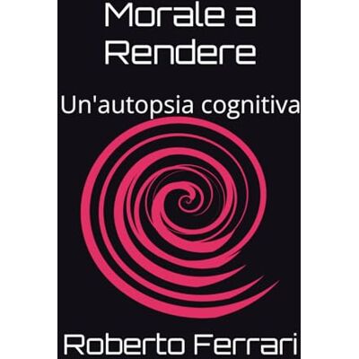 Acer Morale a Rendere: Un'autopsia cognitiva Acer Morale a Rendere: Un'autopsia cognitiva