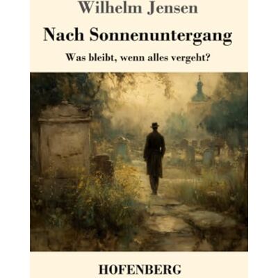 Jensen Nach Sonnenuntergang: Was bleibt, wenn alles vergeht? Jensen Nach Sonnenuntergang: Was bleibt, wenn alles vergeht?