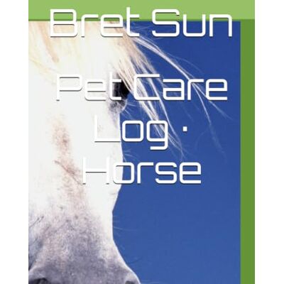 Sun Pet Care Log · Horse Sun Pet Care Log · Horse