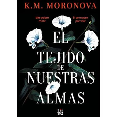 K&M El tejido de nuestras almas (Lit New Adult) K&M El tejido de nuestras almas (Lit New Adult)
