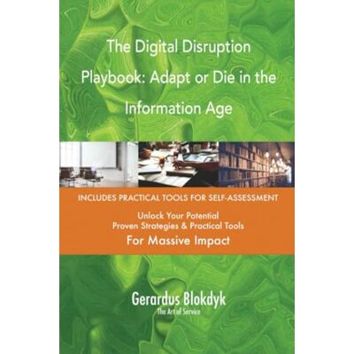 ART The Digital Disruption Playbook: Adapt or Die in the Information Age ART The Digital Disruption Playbook: Adapt or Die in the Information Age
