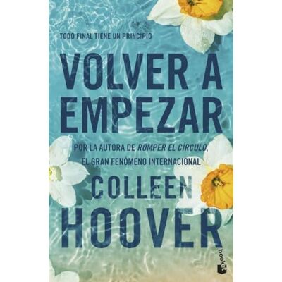 Hoover Volver a empezar (It Starts with Us) (Bestseller) Hoover Volver a empezar (It Starts with Us) (Bestseller)