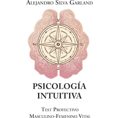 Silva Psicología Intuitiva: Test Proyectivo Masculino-Femenino Vital Silva Psicología Intuitiva: Test Proyectivo Masculino-Femenino Vital